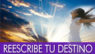 Reescribe Tu Destino en Tres Pasos